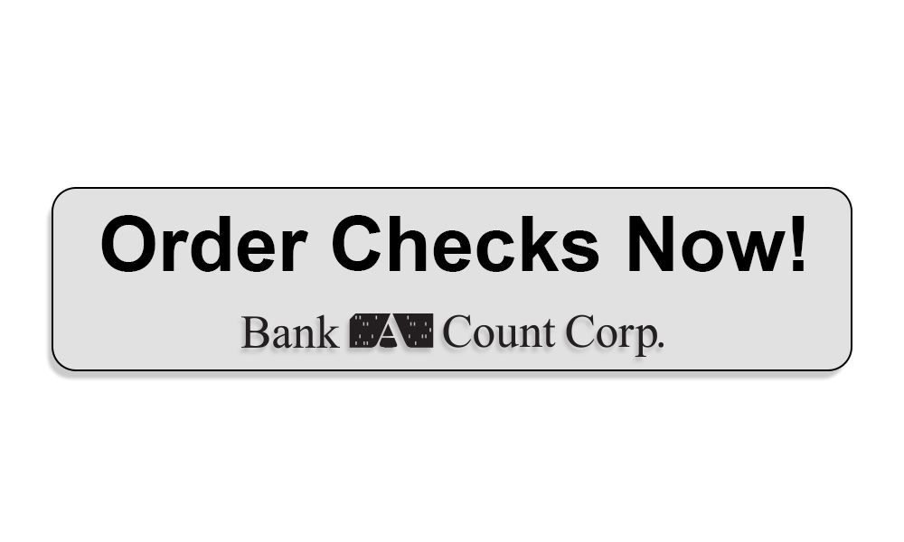 Order checks now! Bank A Count Corp button